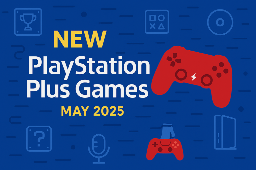 New PlayStation Plus Games for May 2025: This Month’s Exciting&nbsp;Additions!